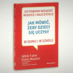 Jak mówić, by dzieci się uczyły? Skuteczne metody motywacji