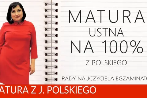 Matura ustna z polskiego: Jak zdać na 100%? Poradnik krok po kroku