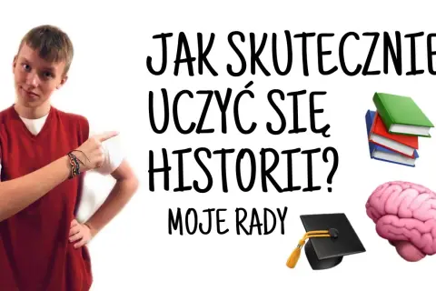 Jak skutecznie uczyć się historii? Sprawdzone metody i triki