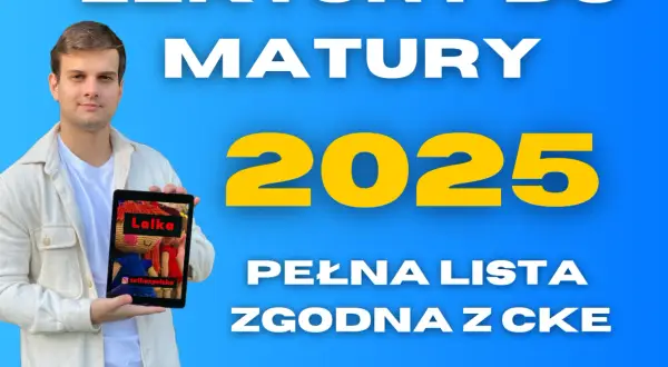 Lektury na maturę 2025: pewniaki, zmiany CKE i jak się uczyć