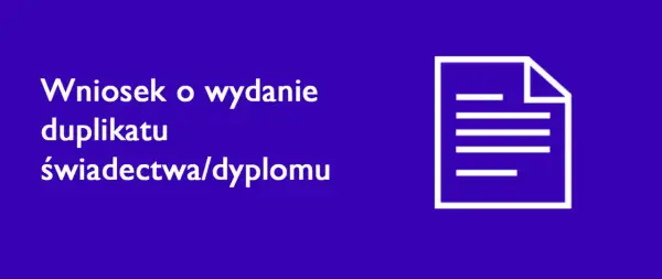 Ikona dokumentu z tekstem "Wniosek o wydanie duplikatu świadectwa/dyplomu" na niebieskim tle.